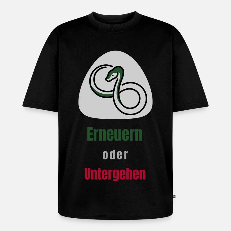Erneuern oder Untergehen - Unisex Premium Oversized Bio T-Shirt - Schwarz