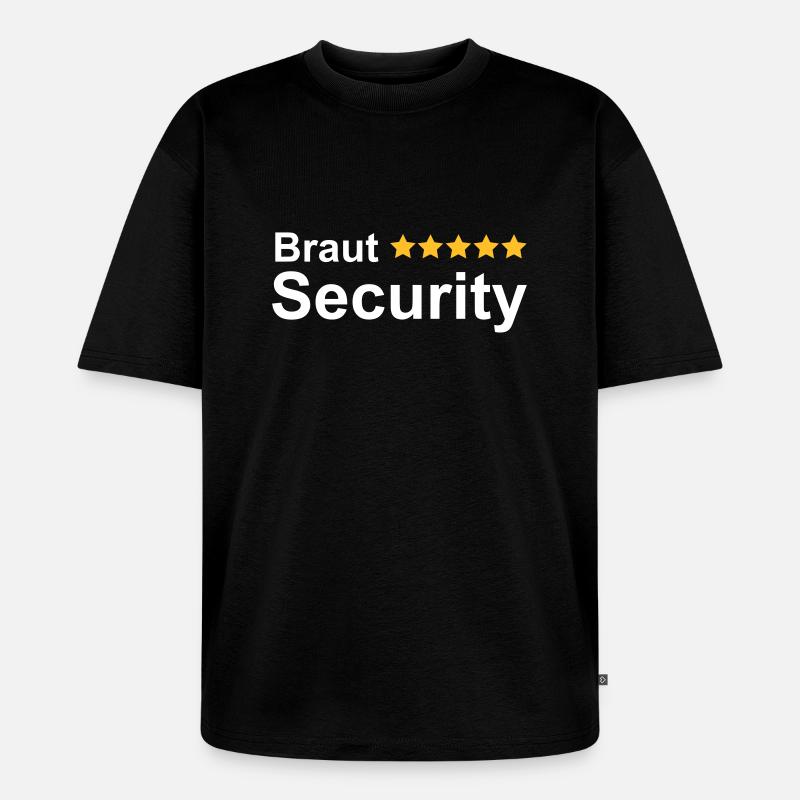 Braut Security Junggesellin Abschied - Unisex Premium Oversized Bio T-Shirt - Schwarz