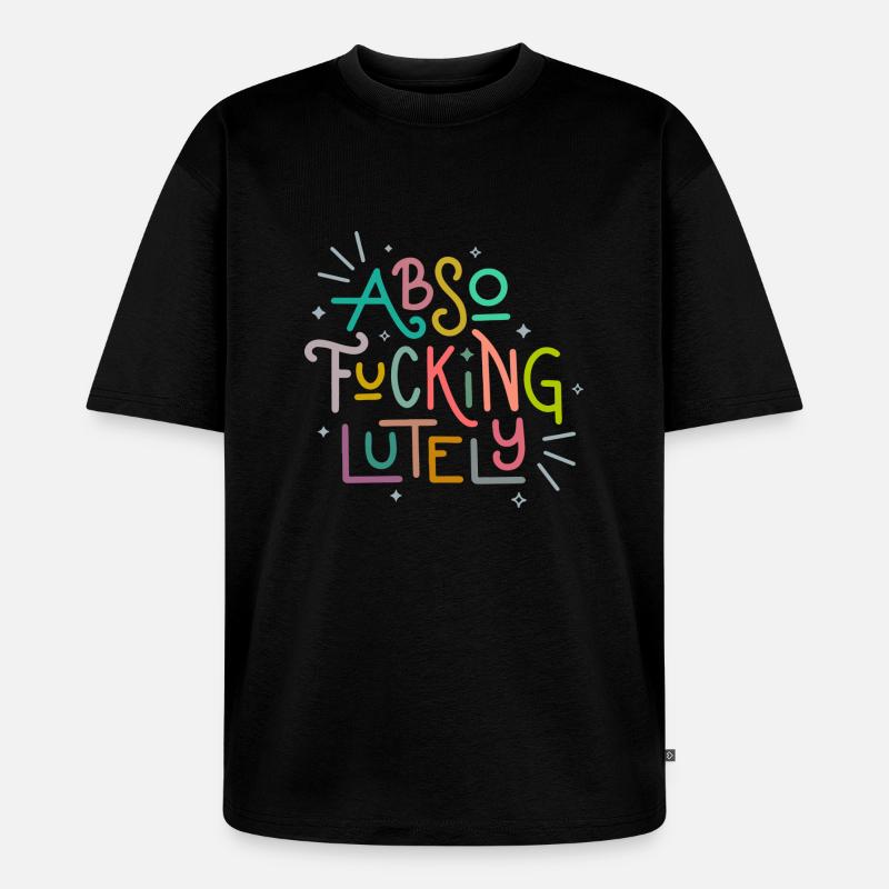 Absofuckinglument - T-shirt Premium bio oversize Unisexe - noir