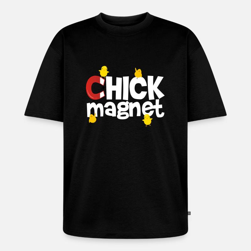 chick magnet - Unisex Premium Oversized Bio T-Shirt - Schwarz