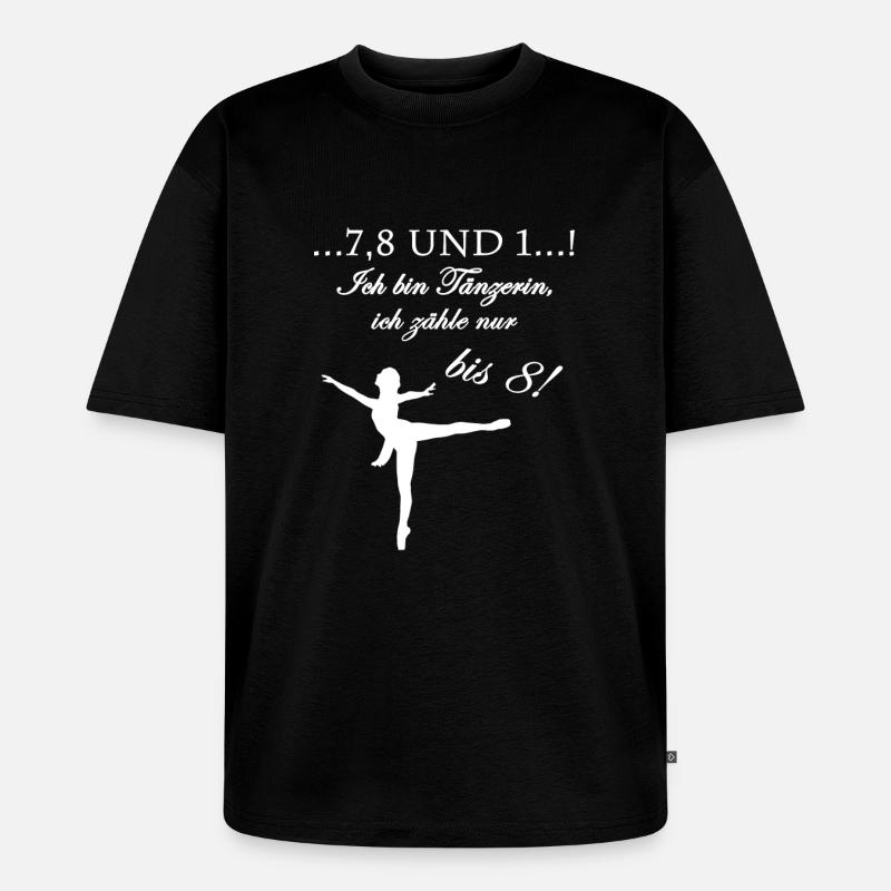 Tanzen & Zählen! - Unisex Premium Oversized Bio T-Shirt - Schwarz