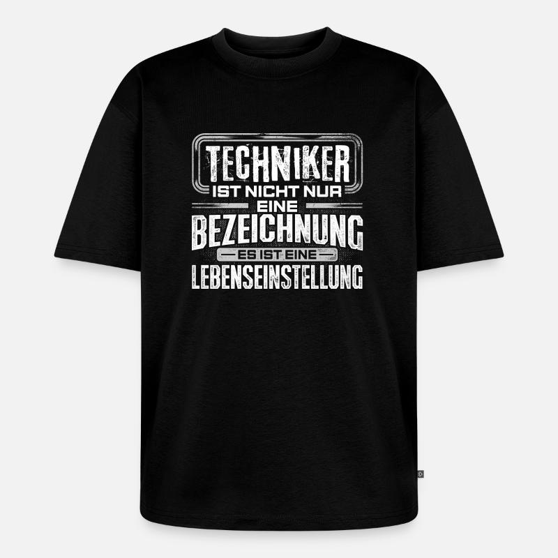 TECHNIKER - Leben - Unisex Premium Oversized Bio T-Shirt - Schwarz