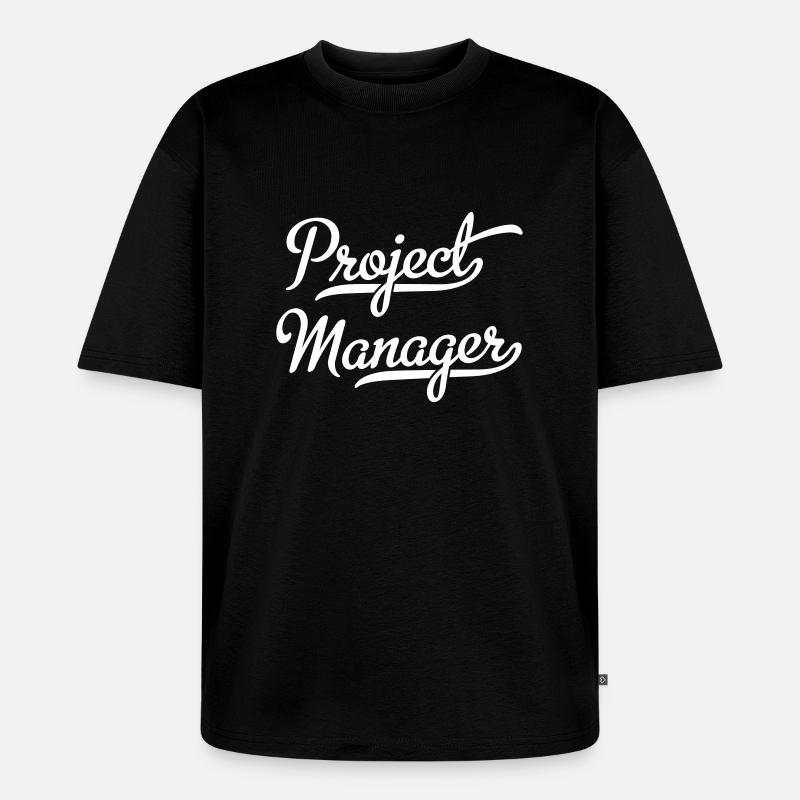 Project Manager - Unisex Premium Oversized Bio T-Shirt - Schwarz