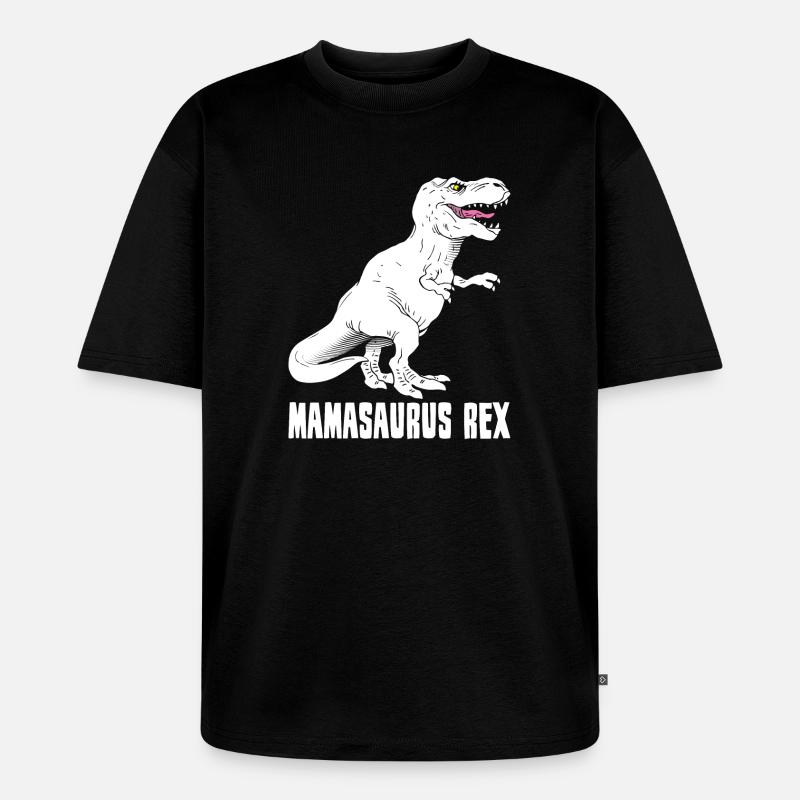 Mutter Dinosaurier - Mamasaurus Rex - Lustig - Unisex Premium Oversized Bio T-Shirt - Schwarz