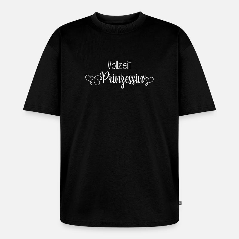 Vollzeit Prinzessin - Unisex Premium Oversized Bio T-Shirt - Schwarz