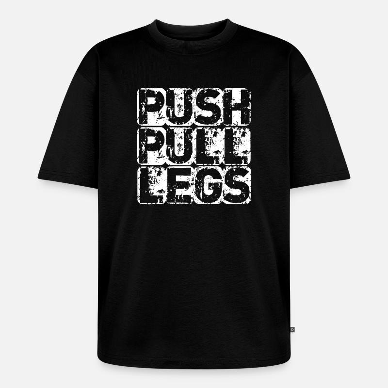 PUSH PULL LEGS - T-shirt Premium bio oversize Unisexe - noir