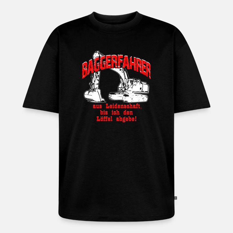 Baggerfahrer Leidenschaft Bagger - Unisex Premium Oversized Bio T-Shirt - Schwarz