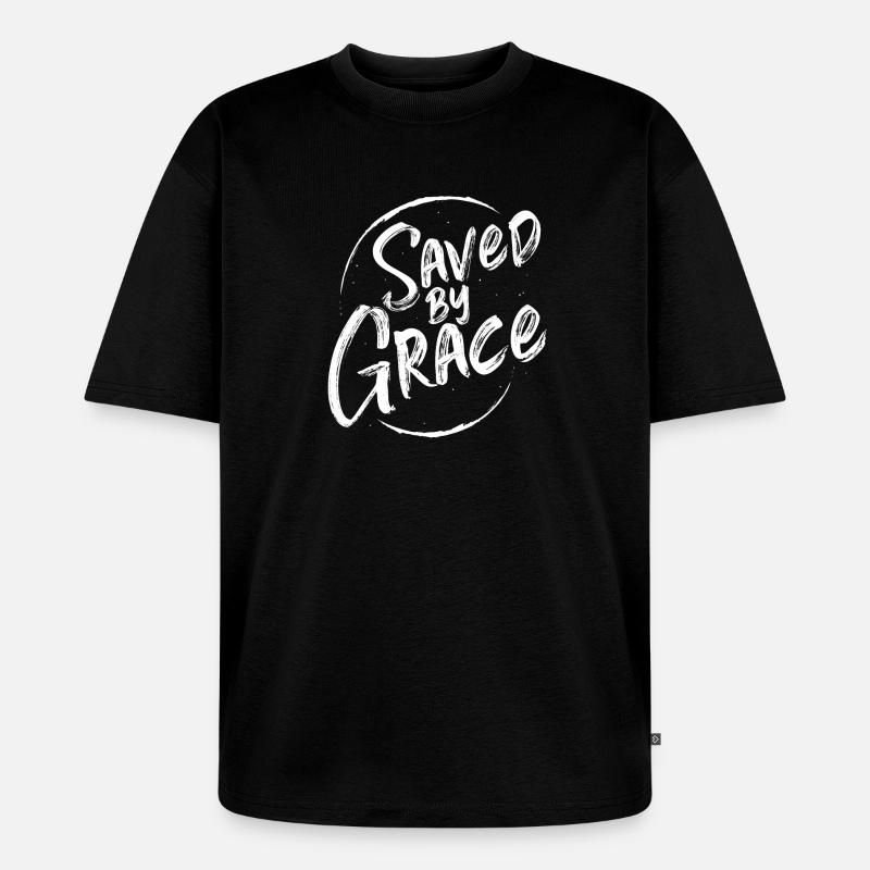 Saved by Grace - Unisex Premium Oversized Bio T-Shirt - Schwarz