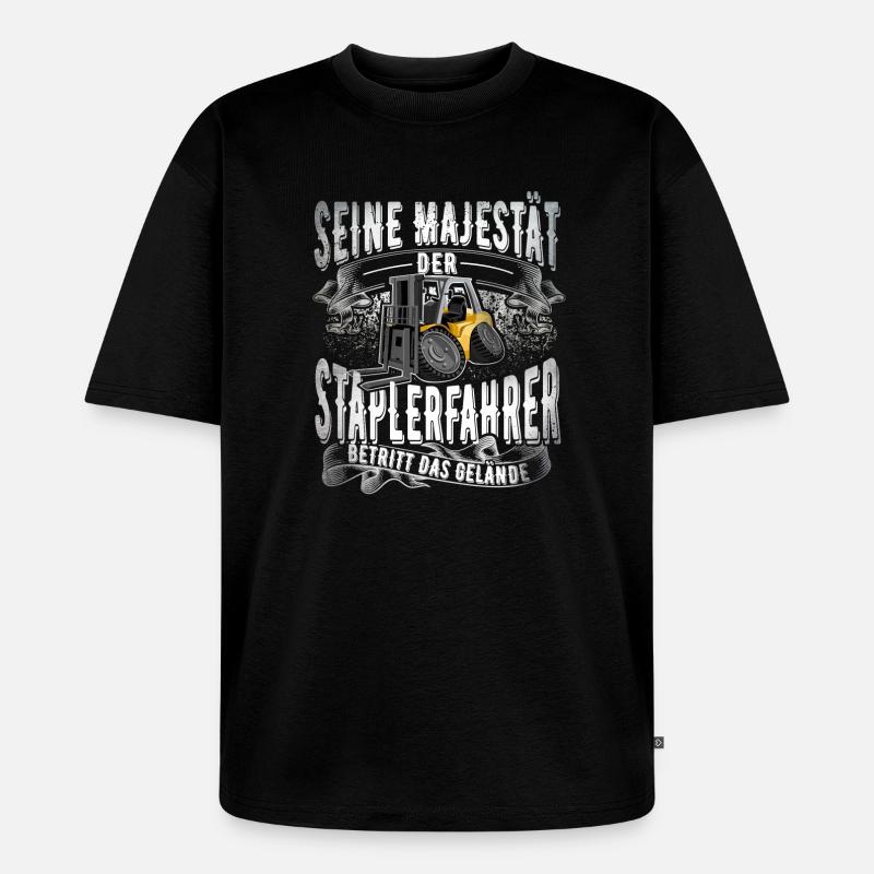 Staplerfahrer - Unisex Premium Oversized Bio T-Shirt - Schwarz