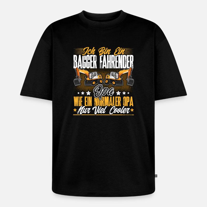 Baggerfahrer Opa - Unisex Premium Oversized Bio T-Shirt - Schwarz