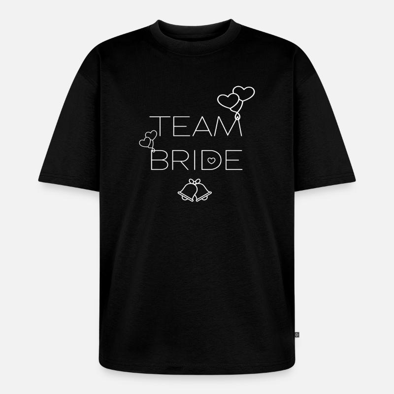 TEAM BRAUT - TEAM BRIDE - Unisex Premium Oversized Bio T-Shirt - Schwarz