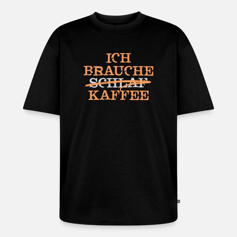 Kaffee Koffein Munter Werden Müdigkeit Statement - Unisex Premium Oversized Bio T-Shirt - Schwarz
