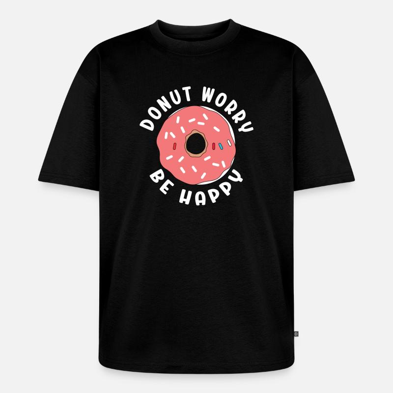 Donut Sorge Sei glücklich - Unisex Premium Oversized Bio T-Shirt - Schwarz