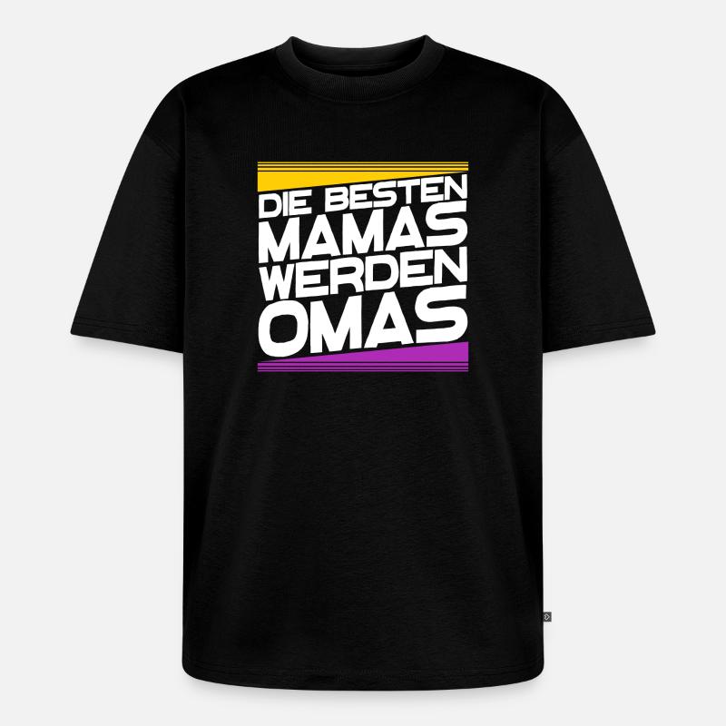 Großmutter Oma gratulation Statement Großmama - Unisex Premium Oversized Bio T-Shirt - Schwarz