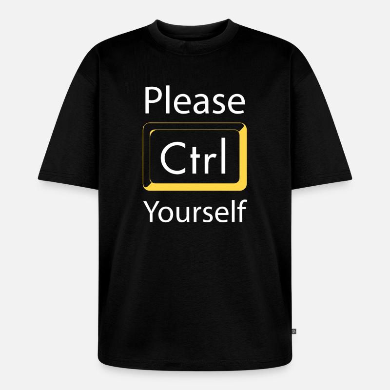 Please Ctrl yourself Gaming - Unisex Premium Oversized Organic T-Shirt - black