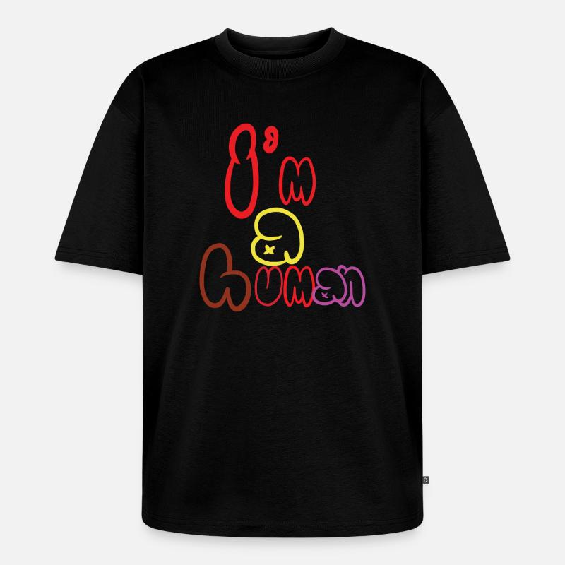 Ich bin ein Mensch - Unisex Premium Oversized Bio T-Shirt - Schwarz