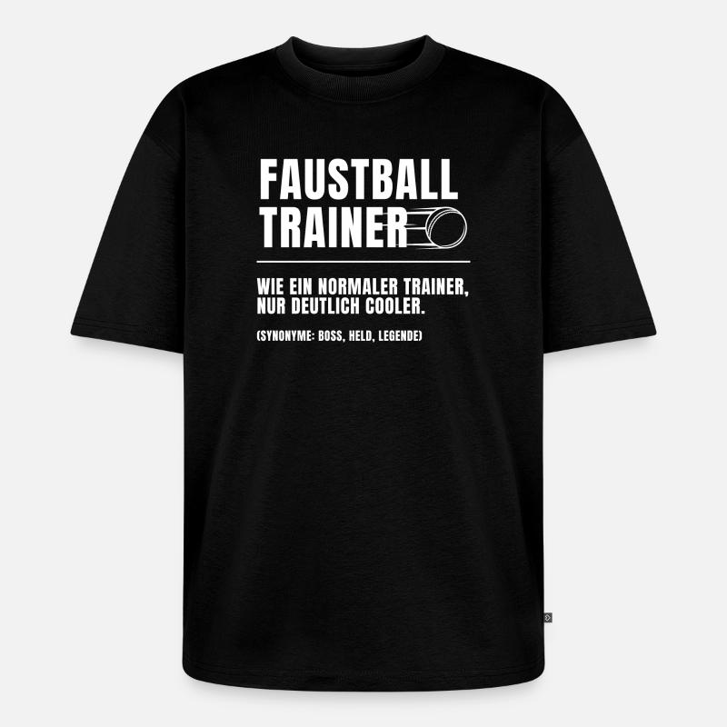 Faustball Trainer Definition - Unisex Premium Oversized Bio T-Shirt - Schwarz