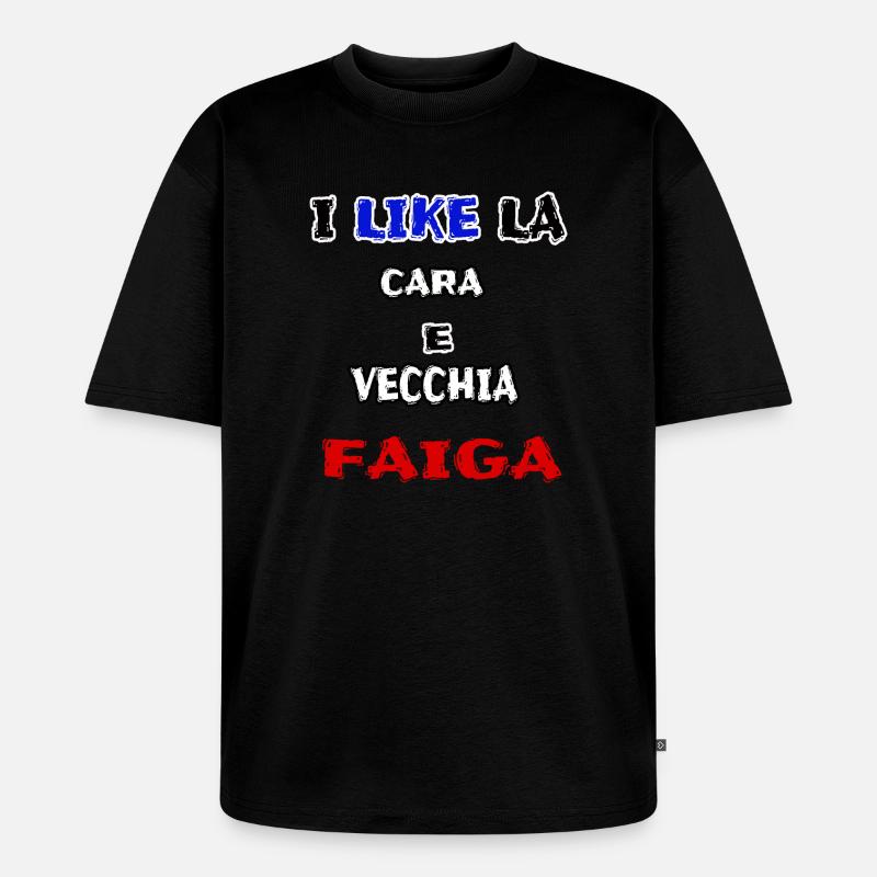 maglia simpatica CARA E VECCHIA FAIGA jerry calà - Maglietta ecologica premium oversize unisex - nero