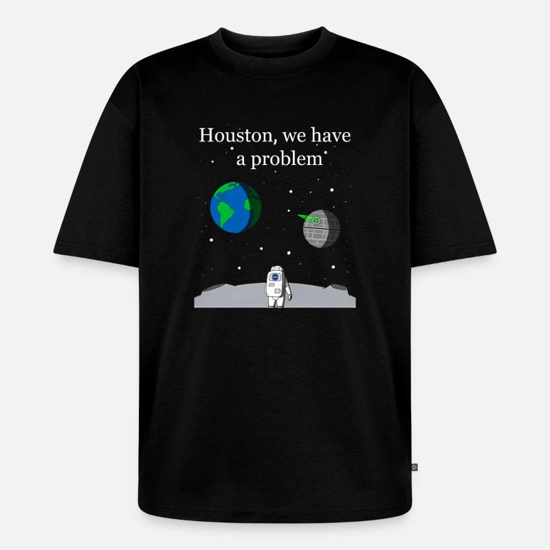 Houston We Have a Problem - Unisex Premium Oversized Bio T-Shirt - Schwarz