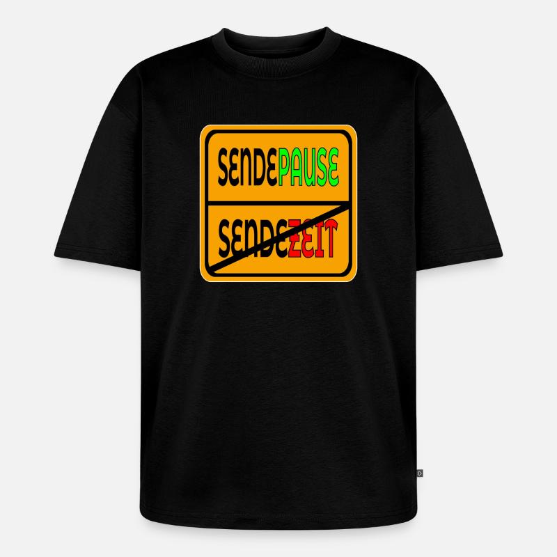 SENDEZEIT SENDEPAUSE - Unisex Premium Oversized Bio T-Shirt - Schwarz