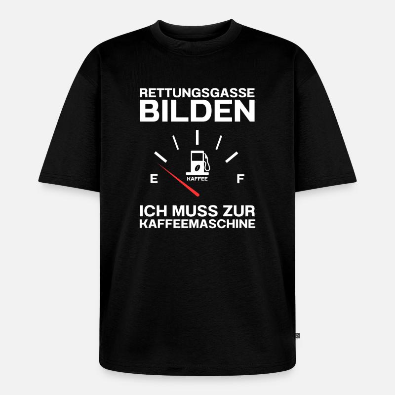 Rettungsgasse Kaffee Kaffetrinker Kaffeebohne - Unisex Premium Oversized Bio T-Shirt - Schwarz