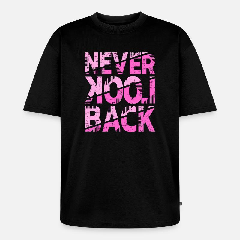 Never Look Back Motivationsdesign - Unisex Premium Oversized Bio T-Shirt - Schwarz