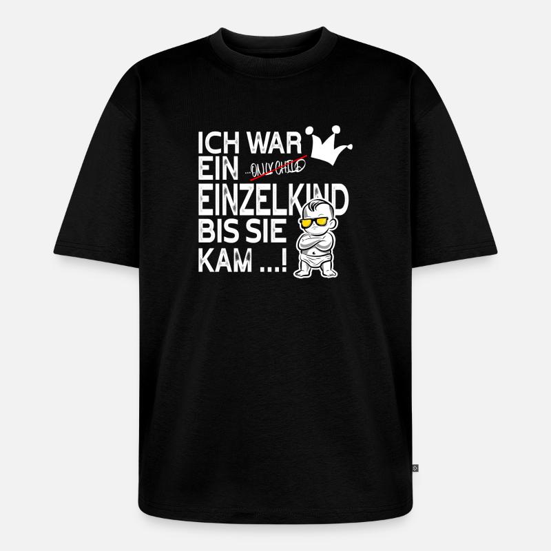 Einzelkind war gestern – Schwester kam! - Unisex Premium Oversized Bio T-Shirt - Schwarz