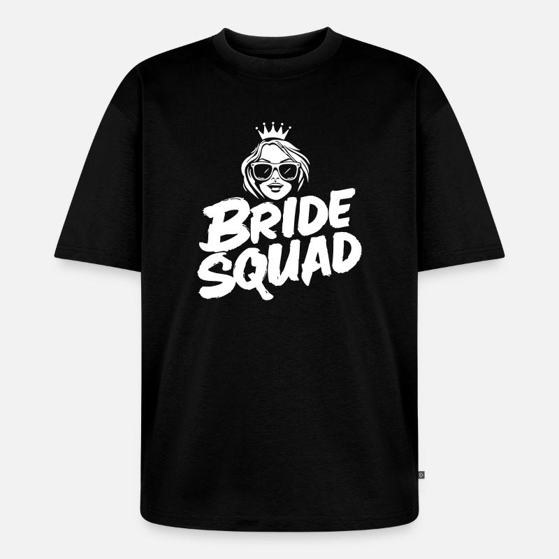 Braut „Bride Squad“-Design - Unisex Premium Oversized Bio T-Shirt - Schwarz