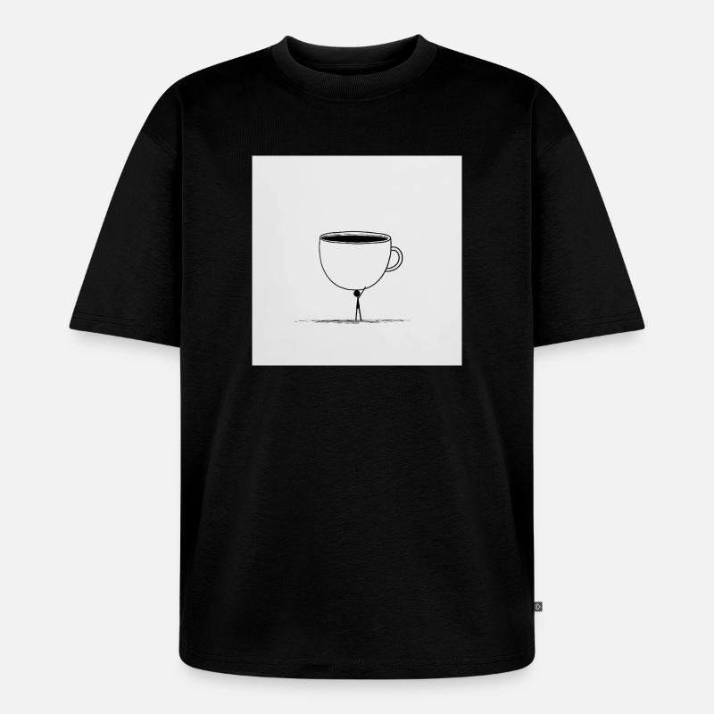 Kaffee? Nur in Eimern, bitte! - Unisex Premium Oversized Bio T-Shirt - Schwarz