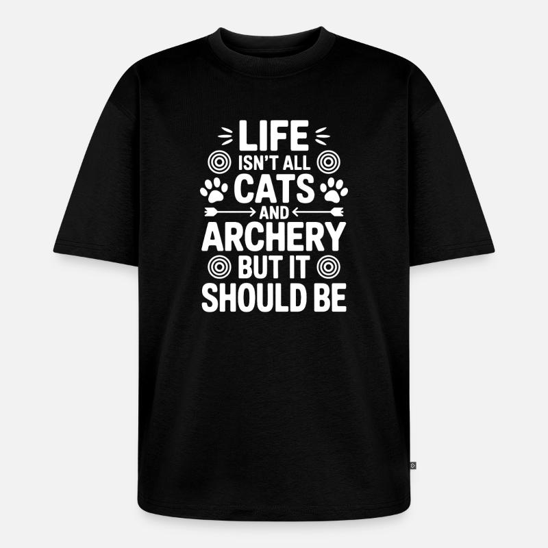 Bogenschießen Spruch Katzen Bogenschießen Geschenk - Unisex Premium Oversized Bio T-Shirt - Schwarz