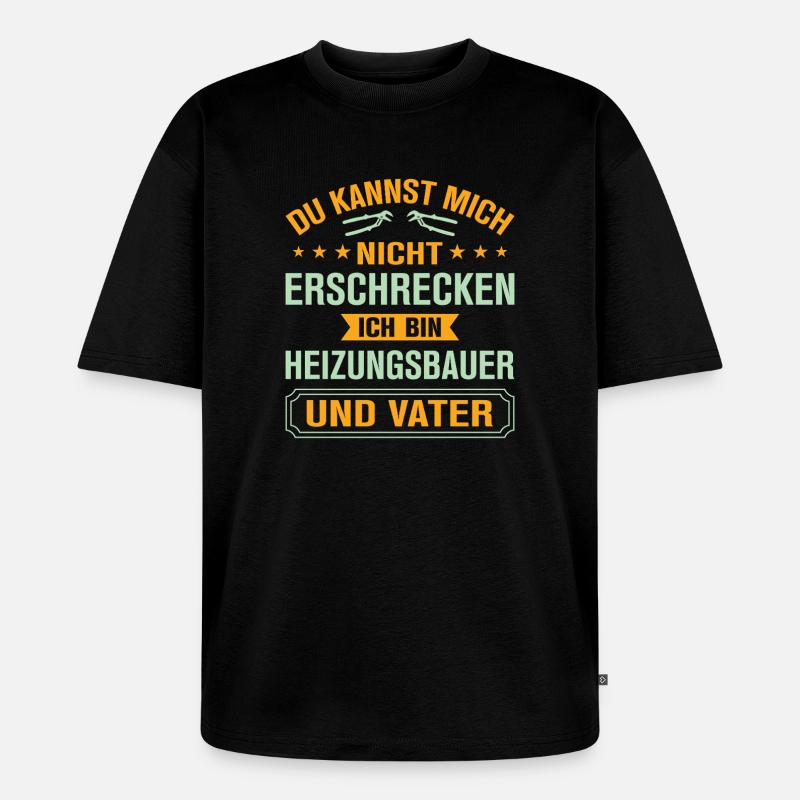 Heating Engineer Heating Construction Plumber Plumber - Unisex Premium Oversized Organic T-Shirt - black