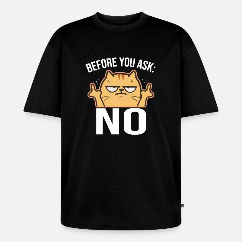 Before You Ask: No Mittelfinger - Unisex Premium Oversized Bio T-Shirt - Schwarz