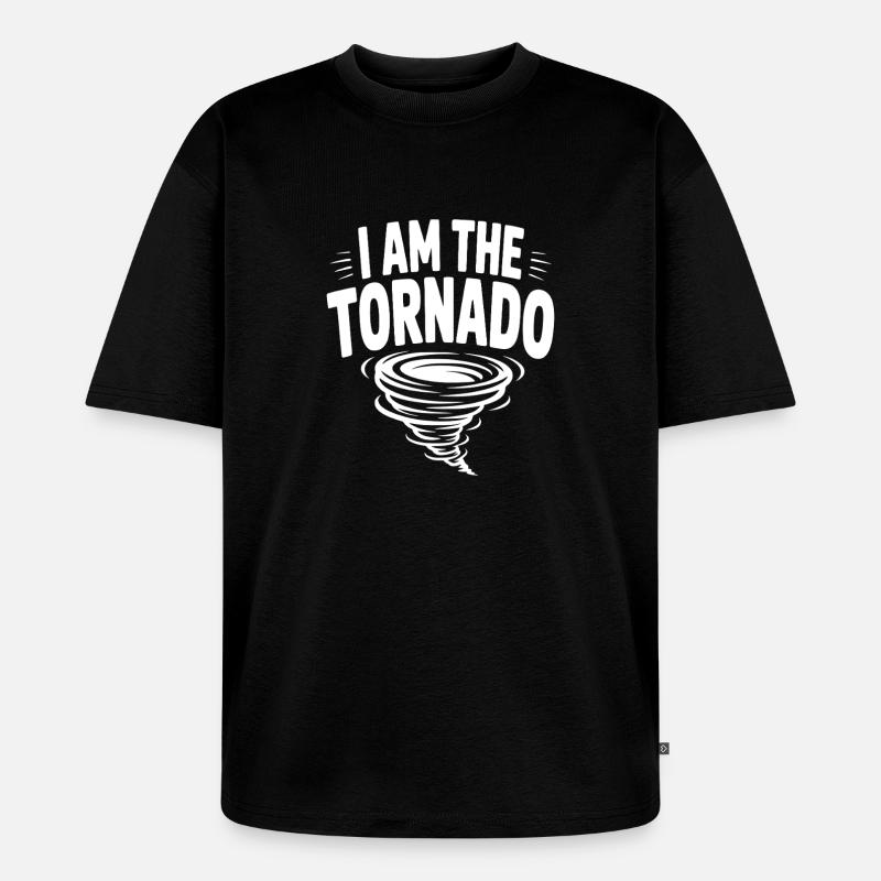 Ich bin der Tornado - Unisex Premium Oversized Bio T-Shirt - Schwarz