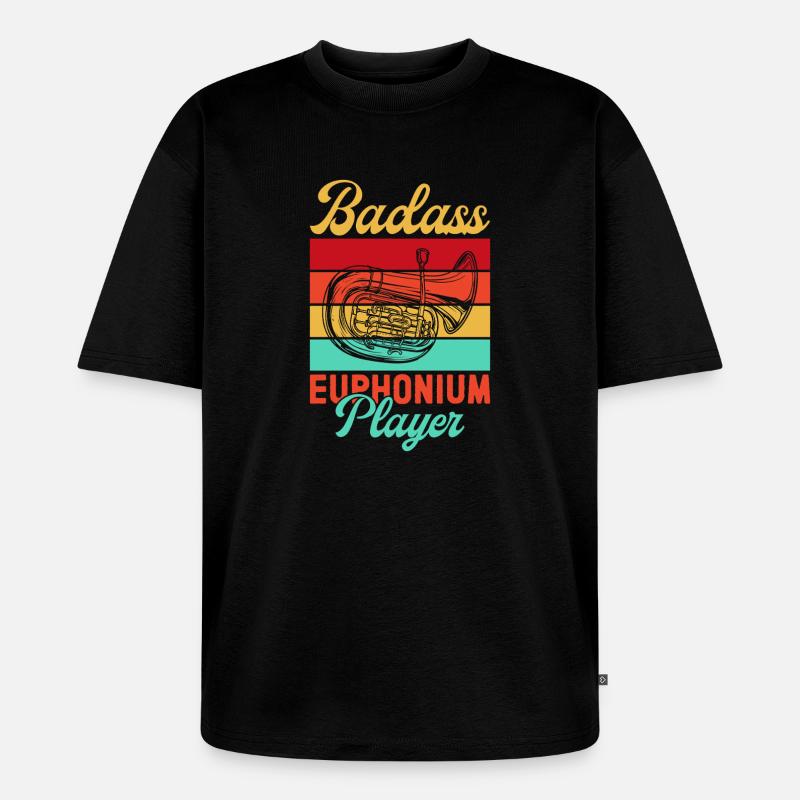 Euphonium Badass Player Baritone Marching Band - Unisex Premium Oversized Bio T-Shirt - Schwarz