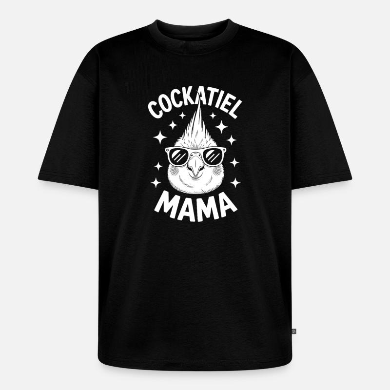 calopsitte disant maman calopsitte cadeau - T-shirt Premium bio oversize Unisexe - noir