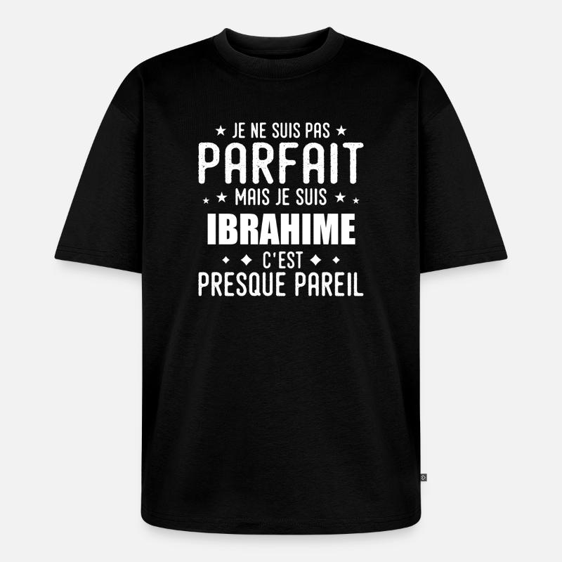 Ibrahime: authentisch, unvollkommen, oben, Perfektion - Unisex Premium Oversized Bio T-Shirt - Schwarz