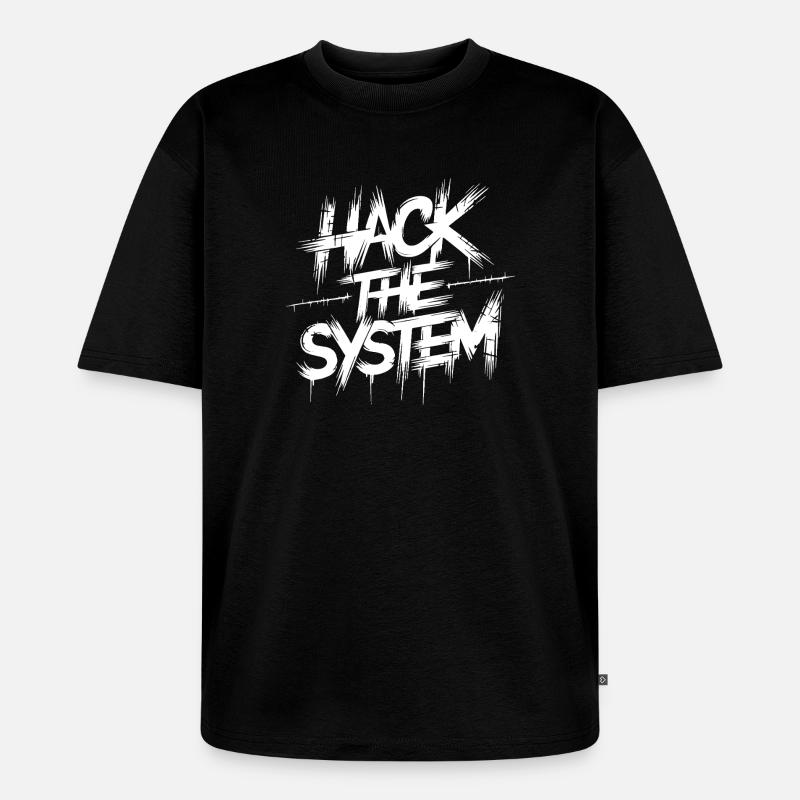Hack the System Graffiti - Unisex Premium Oversized Bio T-Shirt - Schwarz