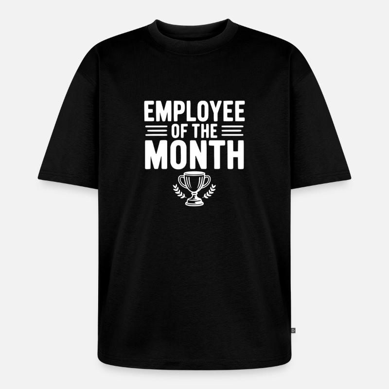 Mitarbeiter des Monats - Unisex Premium Oversized Bio T-Shirt - Schwarz