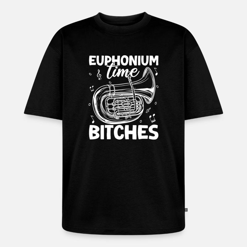 Bariton Player Time Bitches Euphonium - Unisex Premium Oversized Bio T-Shirt - Schwarz