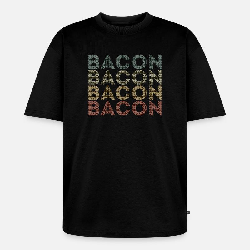 bacon - Unisex Premium Oversized Organic T-Shirt - black