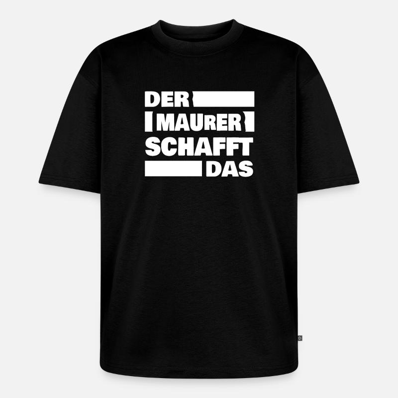 Bricklayer as work - Unisex Premium Oversized Organic T-Shirt - black