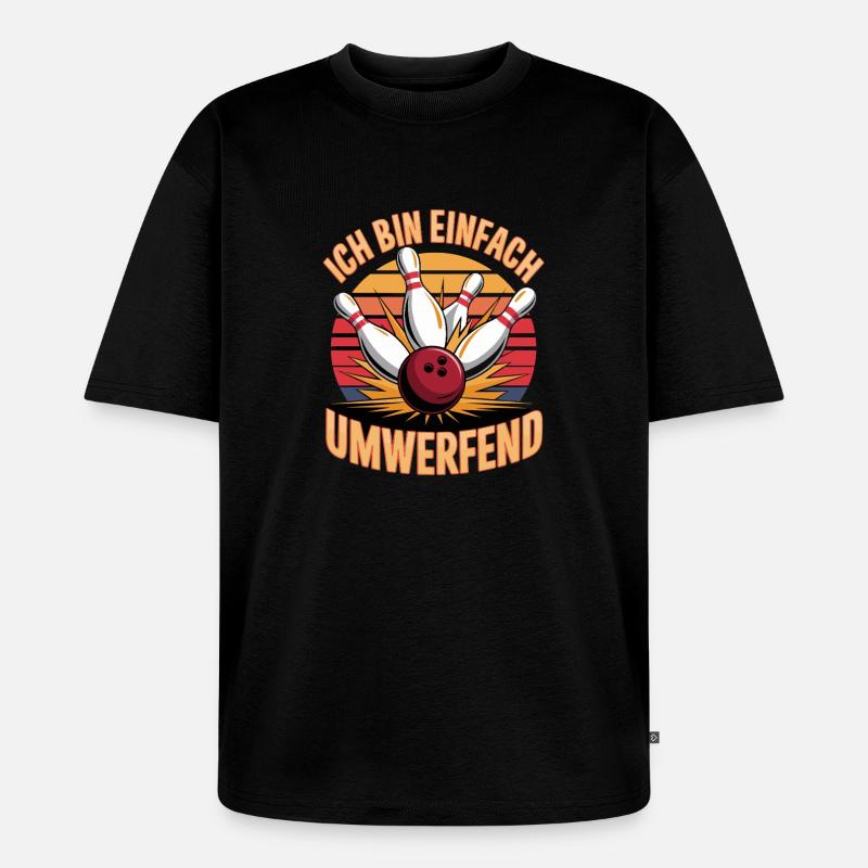 Ich Bin Einfach Umwerfend Bowling Spaß - Unisex Premium Oversized Bio T-Shirt - Schwarz