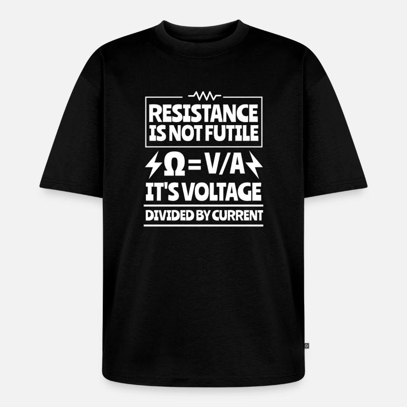 Physik Phyiker Physikstudent Physiklehrer - Unisex Premium Oversized Bio T-Shirt - Schwarz