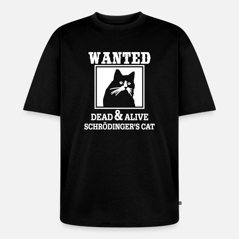 Schrödingers Katze gesucht, Nerdiges Quantenphysik - Unisex Premium Oversized Bio T-Shirt - Schwarz