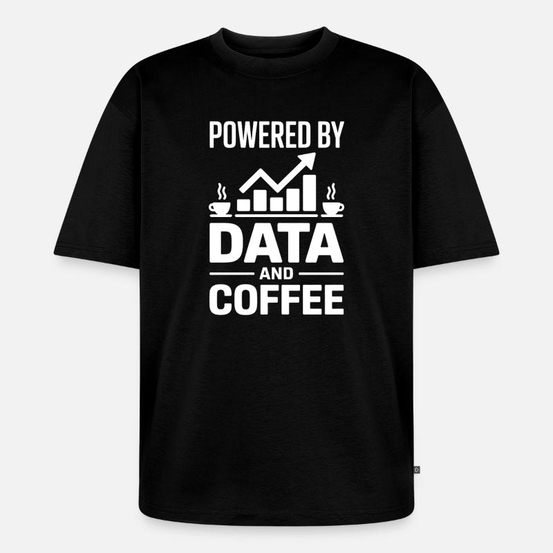Datenanalyst Spruch Lustiges Datenanalyst Geschenk - Unisex Premium Oversized Bio T-Shirt - Schwarz