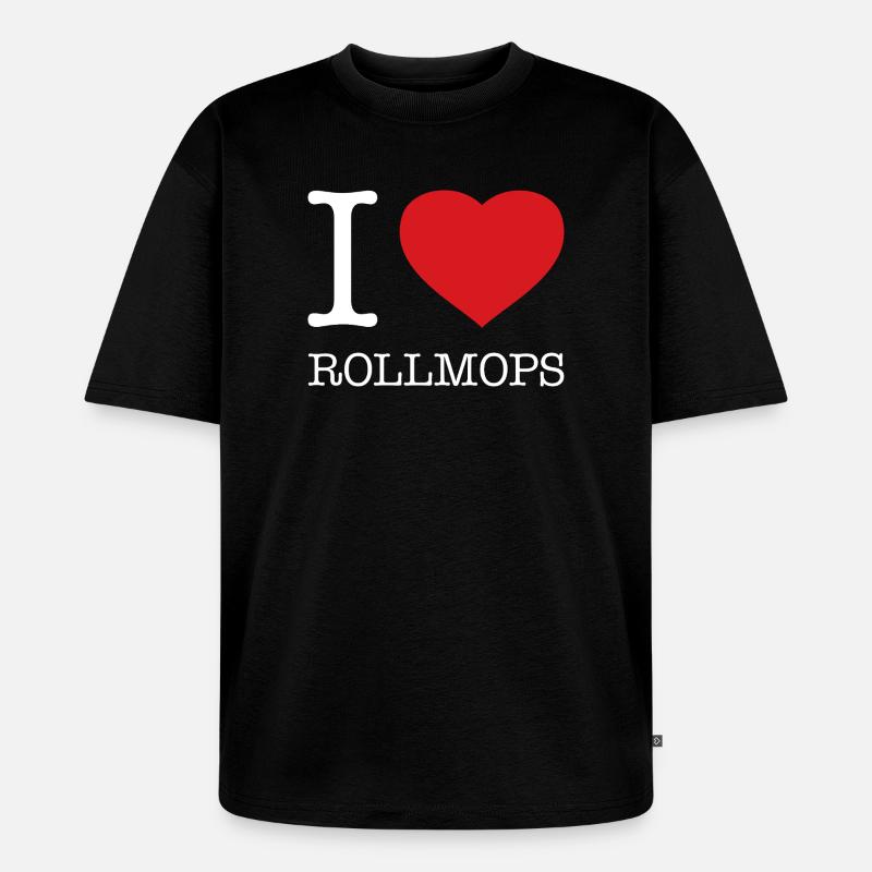 I love Rollmops - Unisex Premium Oversized Bio T-Shirt - Schwarz