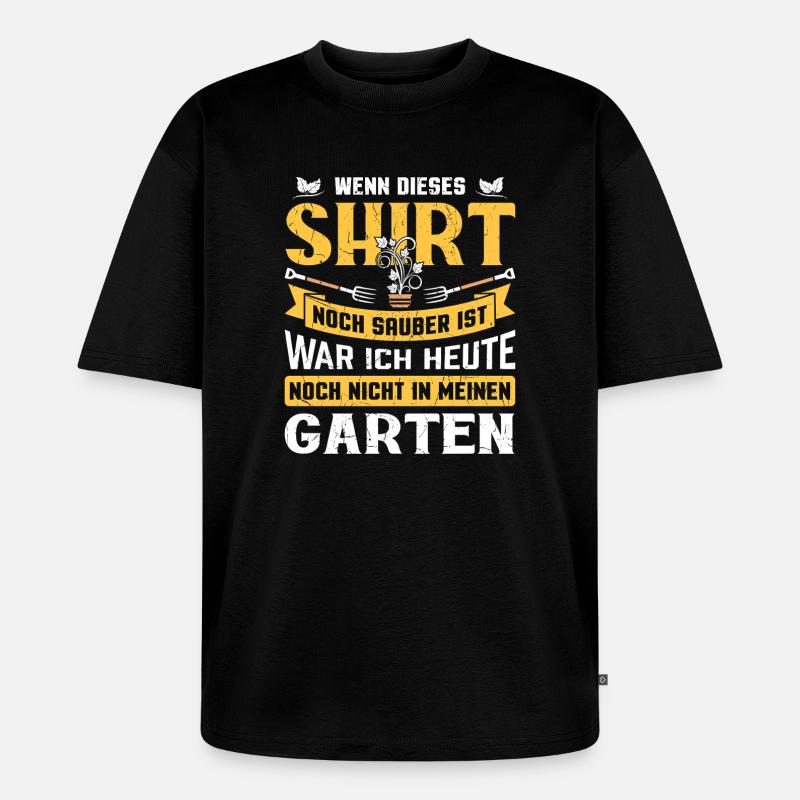 Garten Gärtner Gärtnern Gartenarbeit Gartenarbeit - Unisex Premium Oversized Bio T-Shirt - Schwarz