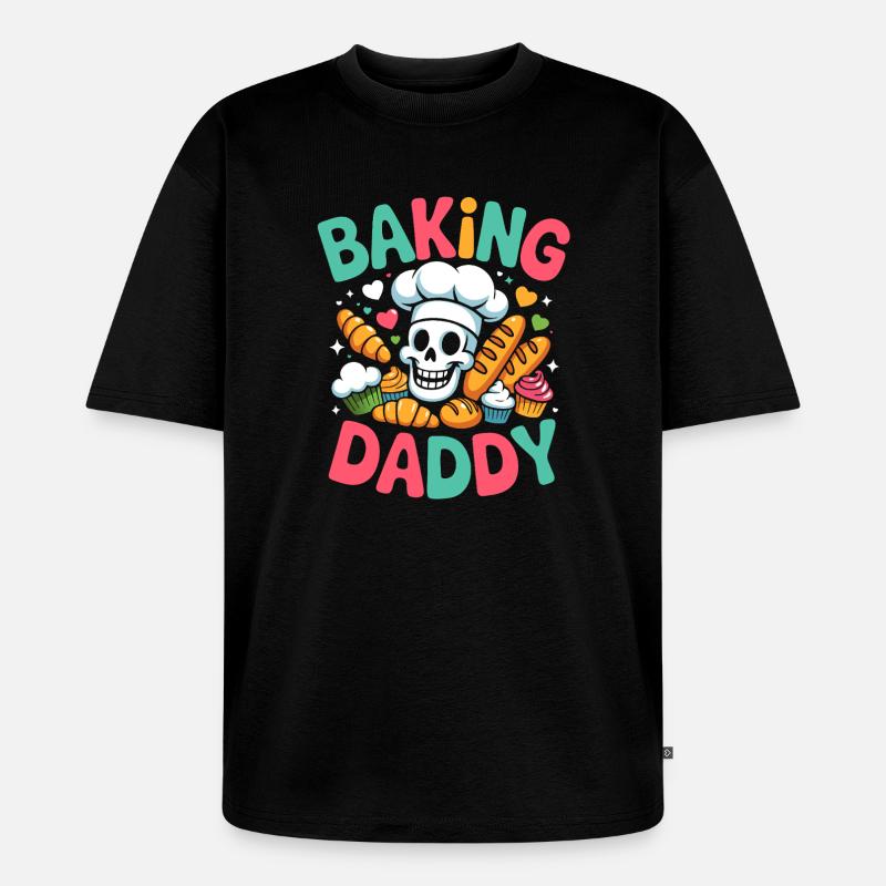 Baking Daddy Skull Baking Art - Unisex Premium Oversized Organic T-Shirt - black