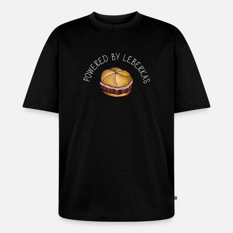Powered by Leberkas – Leberkäse Spruch - Unisex Premium Oversized Organic T-Shirt - black