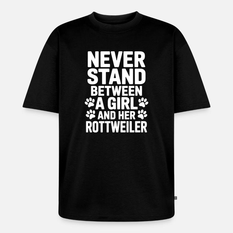 Rottweiler Spruch Mädchen Fun Rottweiler Geschenk - Unisex Premium Oversized Bio T-Shirt - Schwarz